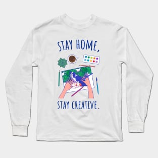 Stay Home Stay Creative - Illustrated Long Sleeve T-Shirt